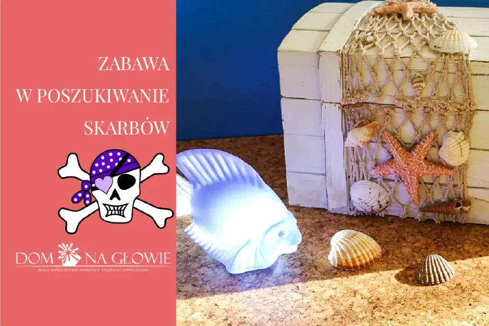Domowe poszukiwanie skarbu - Jak zorganizować idealną zabawę?