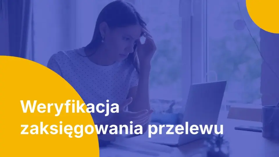 Jak sprawdzić, czy przelew doszedł? Poradnik krok po kroku