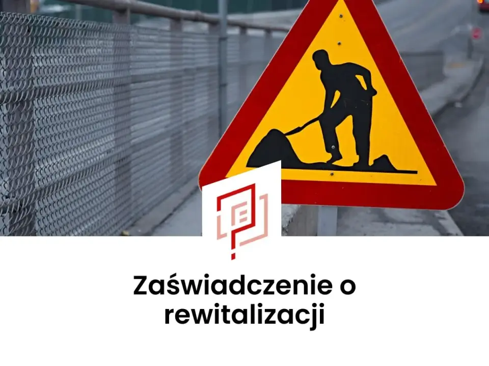 Zaświadczenie o rewitalizacji - Niezbędne przy sprzedaży?