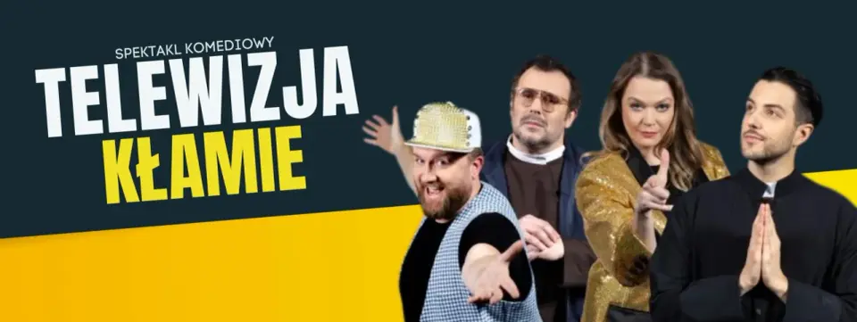 Telewizja kłamie - Spektakl, który obnaża prawdę o mediach