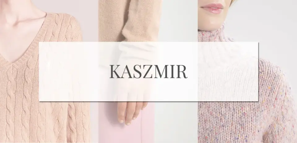 Kaszmir - jak rozpoznać jakość i dbać? Poradnik.