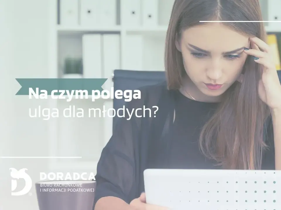 Ulga dla młodych – jak działa i jak ją mądrze wykorzystać?