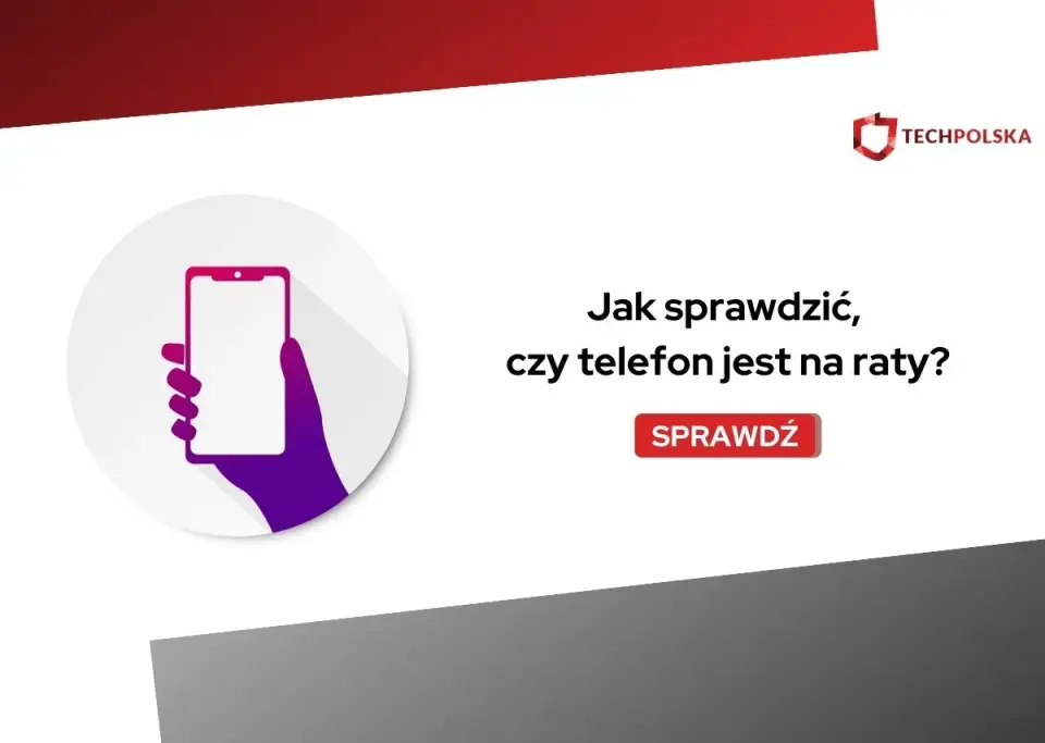 Jak sprawdzić, czy telefon jest na raty? Poradnik IMEI