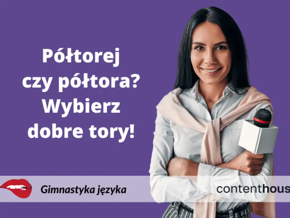 Półtora roku czy półtorej? Rozwiej wątpliwości raz na zawsze!
