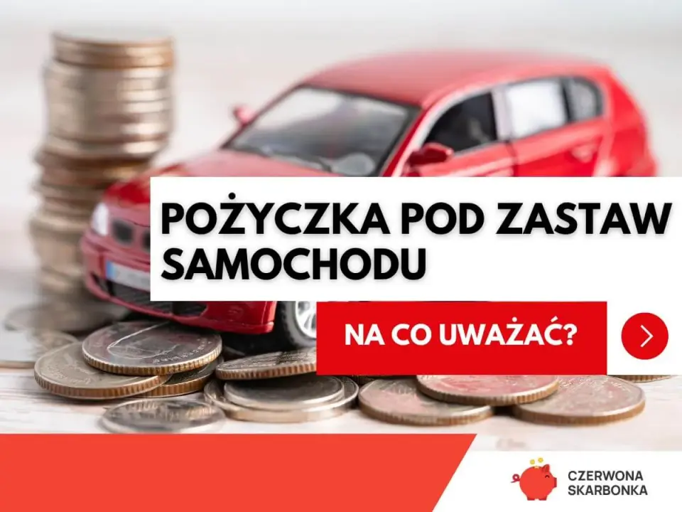 Pożyczka pod zastaw auta - czy to się opłaca? Sprawdź!