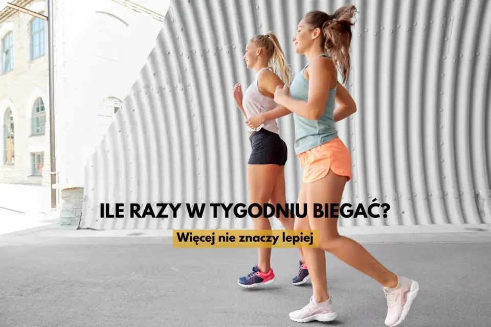 Ile razy biegać w tygodniu? Dobierz plan do celu i regeneracji